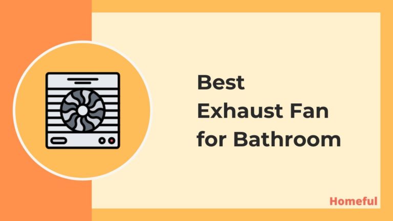 Best Exhaust Fan for Bathroom